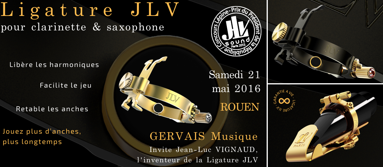 Evénement à Rouen - Présentation de la gamme des Ligatures JLV par l'inventeur - Invité par Eric GERVAIS - Gervais Musique