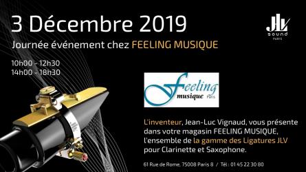December 3th, 2019 at FEELING MUSIQUE - In Paris, meet the inventor of JLV Ligatures and try the whole range - From 10am to 12:30am - 2pm to 6:30pm on décember 3th, 2019