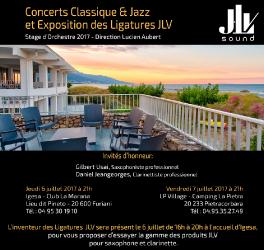 Classical & Jazz Concerts and JLV Ligatures Exhibition July 6th ans 7th 2017 at 9pm