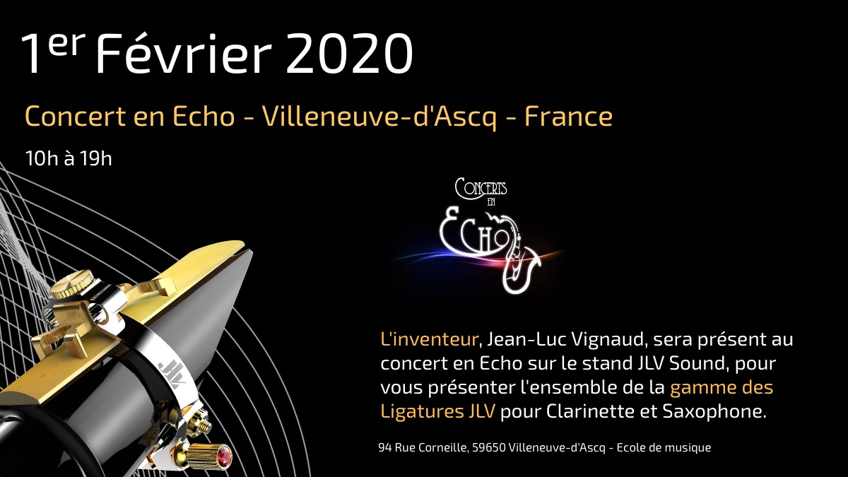 February 1st, 2020 CONCERTS EN ECHO 5ème EDITION avec Philippe GEISS "Musique et Espace" Presentation of the range of JLV Ligatures