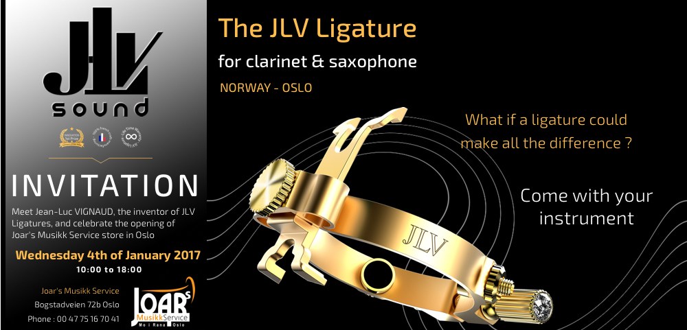 January 4, 2016 from 10 am to 6 pm, find the inventor of the JLV Ligatures at JOARs Musikk Service