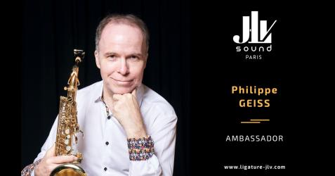 Philippe GEISS - Ambassadeur Ligature JLV pour saxophone