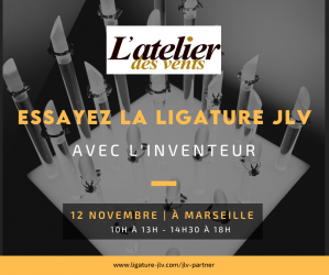 12 novembre 2021 chez Atelier des Vents à Marseille - Rencontrez avec l'inventeur des Ligatures JLV